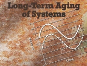 Techniques to Evaluate Long-Term Aging of Systems (LAST)