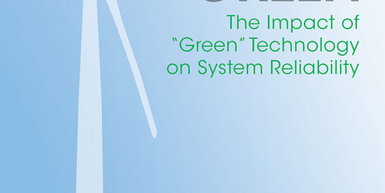 GREEN: The Impact of Green Technology on System Reliability